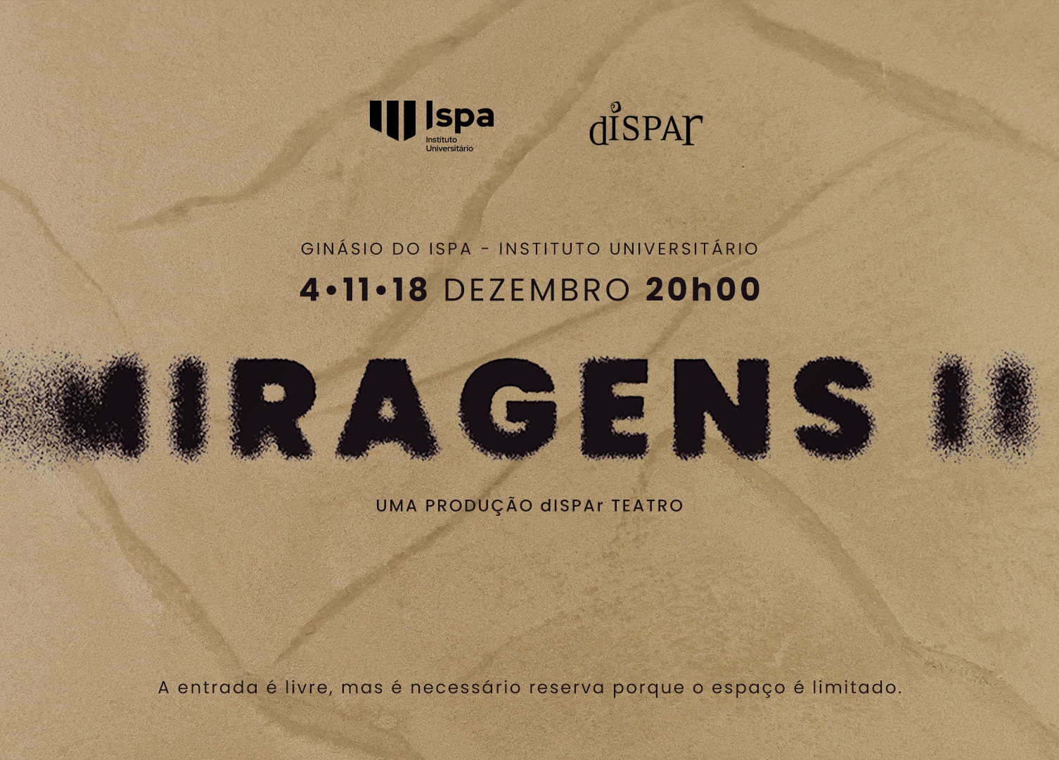 Miragens II - 4, 11 e 18 de dezembro, às 20h -Ispa, dISPAr Teatro.